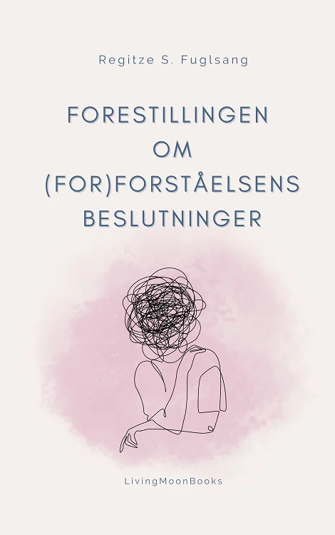 Forestillingen om Forforståelsens Beslutninger