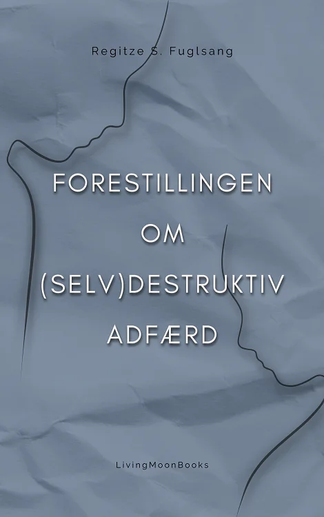 Forestillingen om Selvdestruktiv Adfærd