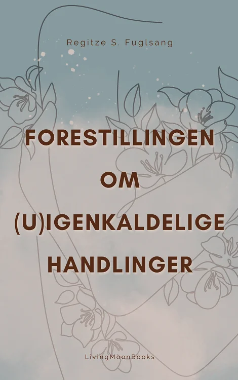 Forestillingen om Uigenkaldelige Handlinger