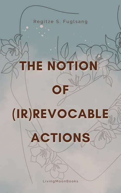 The Notion of Irrevocable Actions