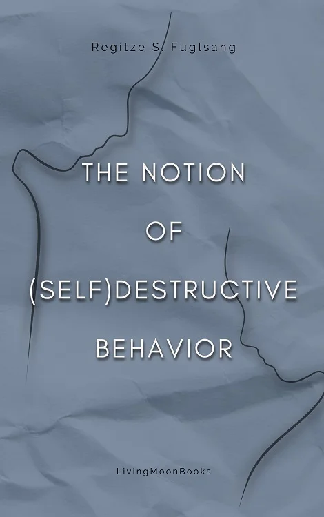 The Notion of Self-Destructive Behavior