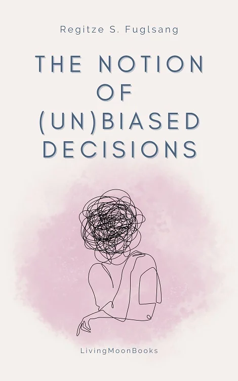 The Notion of Unbiased Decisions